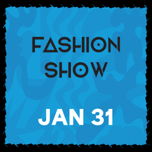 Fashion Show January 31
