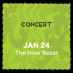 Concert January 24, at the How Bazar